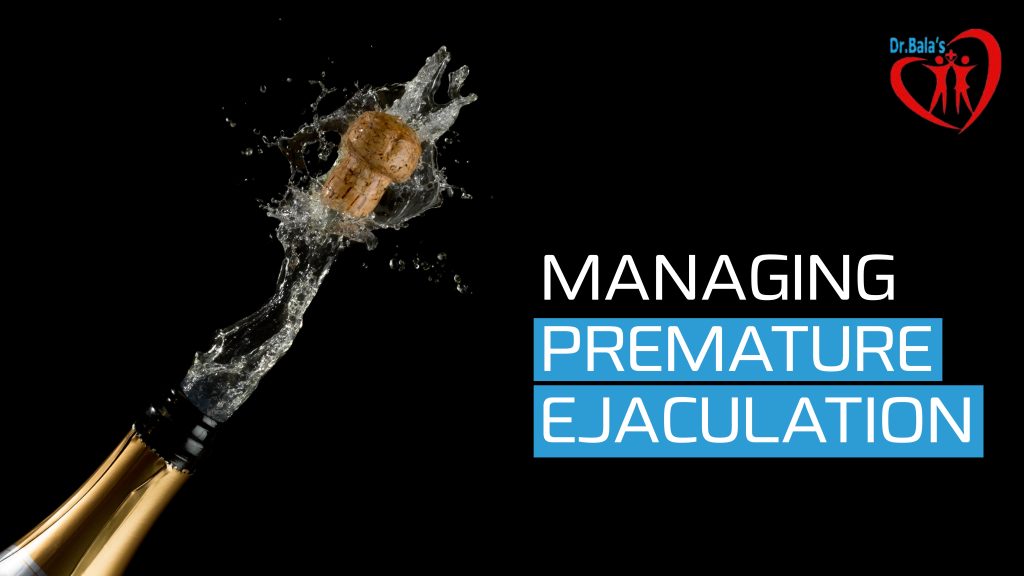 Premature ejaculation explained by Dr. Bala in Hyderabad