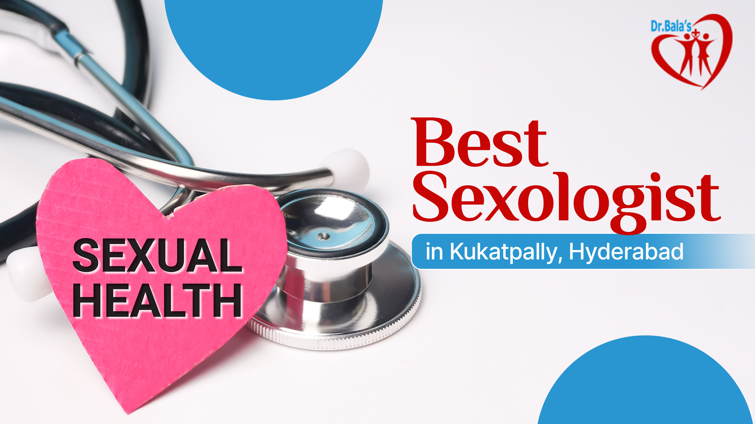 Best Sexologist in Kukatpally, Hyderabad